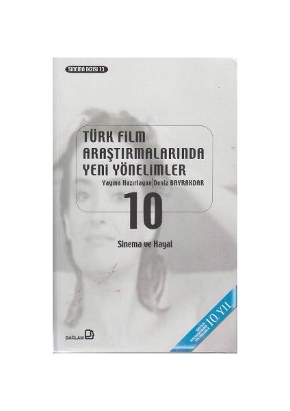Türk Film Araştırmalarında Yeni Yönelimler 10-Derleme