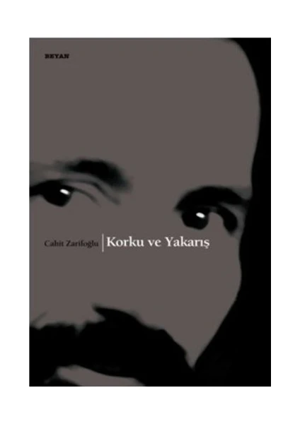 Korku Ve Yakarış-Cahit Zarifoğlu