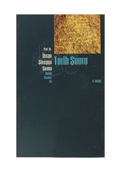 Tarih Şuuru - İhsan Süreyya Sırma
