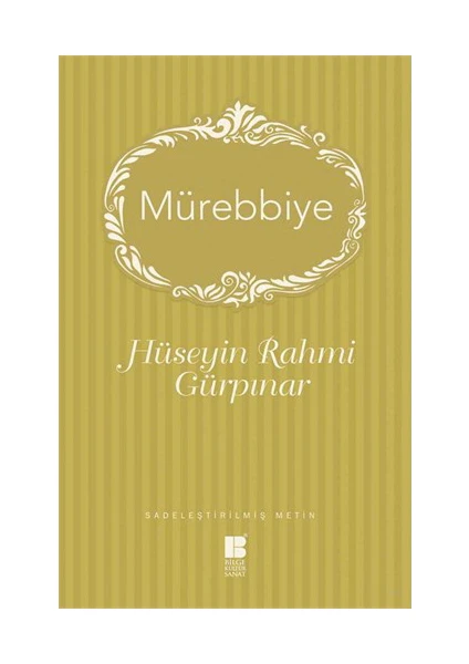 Mürebbiye Sadeleştirilmiş Metin - Hüseyin Rahmi Gürpınar