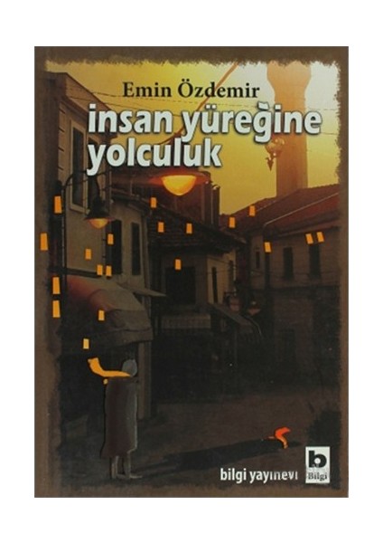İnsan Yüreğine Yolculuk - Emin Özdemir