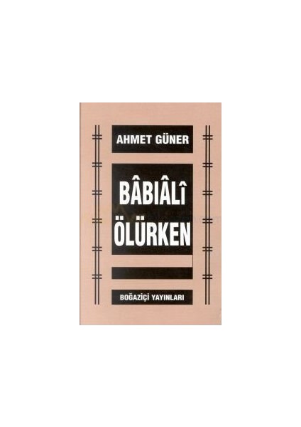 Babıali Ölürken-Ahmet Güner