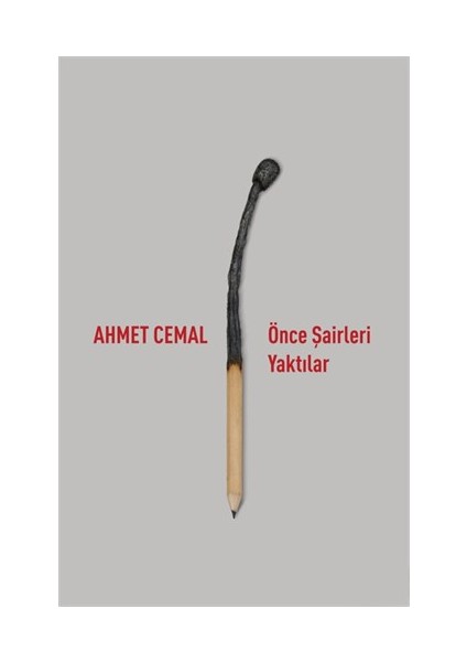 Önce Şairleri Yaktılar-Ahmet Cemal
