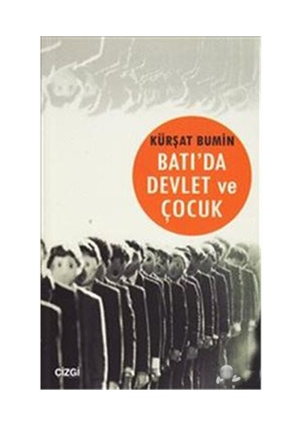 Batı Da Devlet Ve Çocuk-Kürşat Bumin