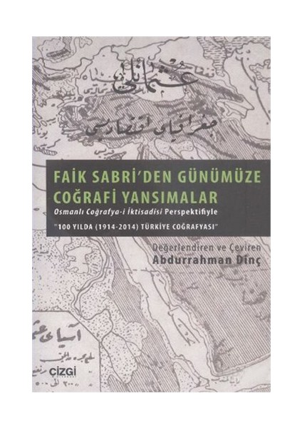 Faik Sabriden Günümüze Coğrafi Yansımalar-Abdurrahman Dinç