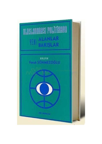 Uluslararası Politikada Yeni Alanlar Yeni Bakışlar-Faruk Sönmezoğlu