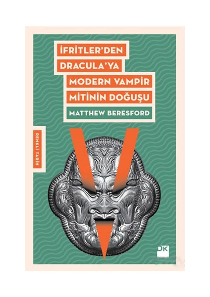 İfritler’den Dracula’ya Modern Vampir Mitinin Doğuşu - Matthew Beresford