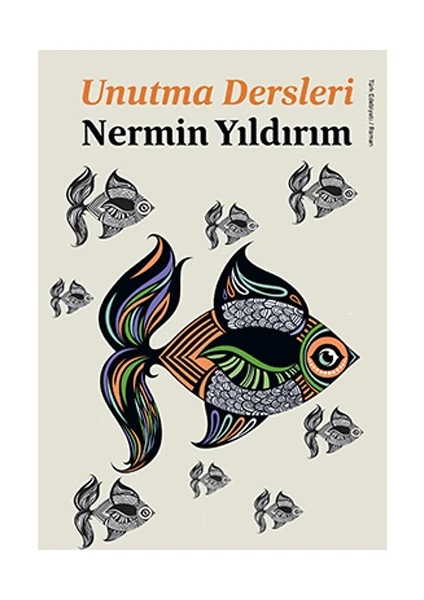 Unutma Dersleri - Nermin Yıldırım