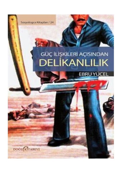 Güç İlişkileri Açısından Delikanlılık-Ebru Yücel