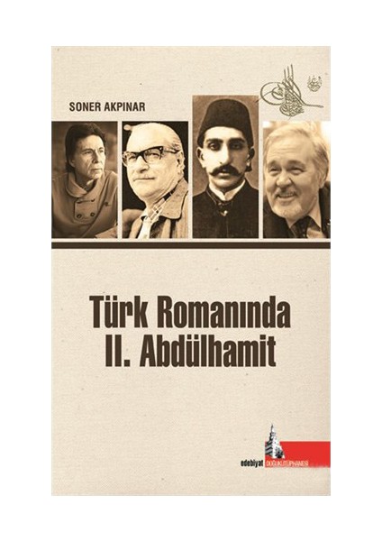 Türk Romanında Iı. Abdülhamit-Soner Akpınar