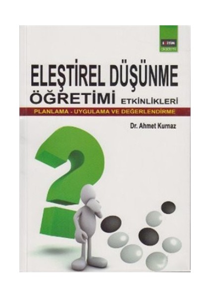 Eleştirel Düşünme Öğretimi Etkinlikleri - Ahmet Kurnaz