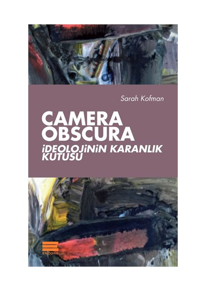 Camera Obscura İdeolojinin Karanlık Kutusu-Sarah Kofman
