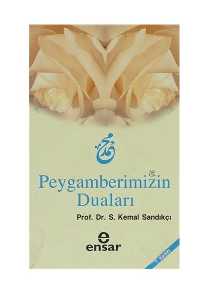 Peygamberimizin Duaları-Kemal Sandıkçı