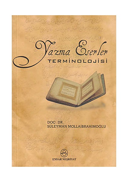 Yazma Eserler Terminolojisi - Süleyman Mollaibrahimoğlu