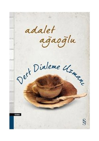 Dert Dinleme Uzmanı - Adalet Ağaoğlu