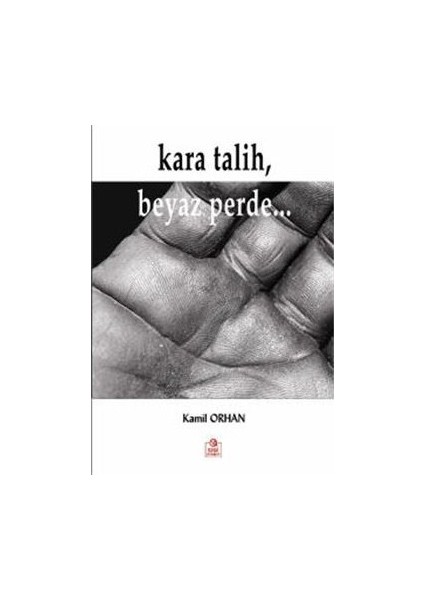 Kara Talih, Beyaz Perde...-Kamil Orhan