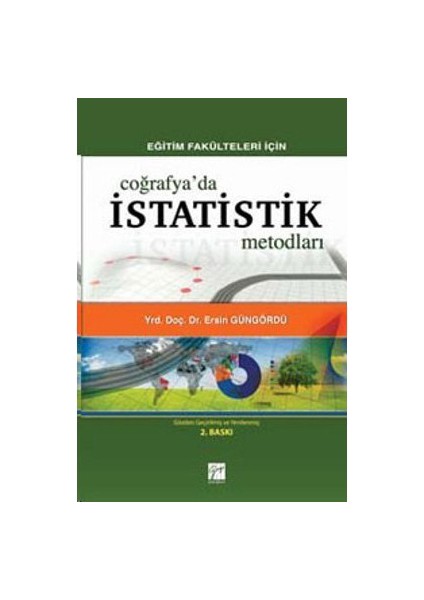 Eğitim Fakülteleri İçin Coğrafya'Da İstatistik Metodları-Ersin Güngördü