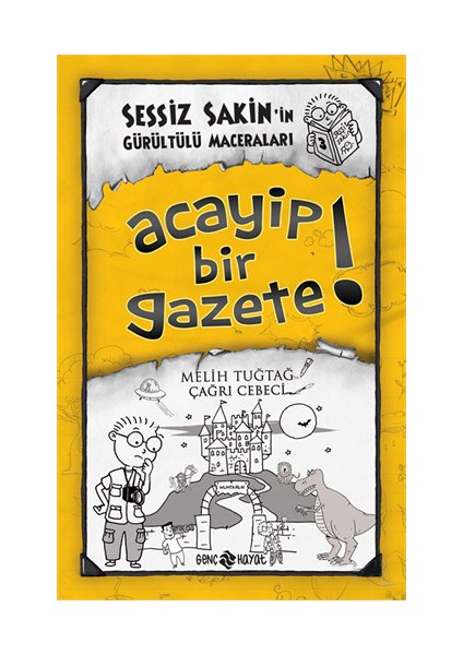 Sessiz Sakin'in Gürültülü Maceraları 3 - Acayip Bir Gazete - Melih Tuğtağ