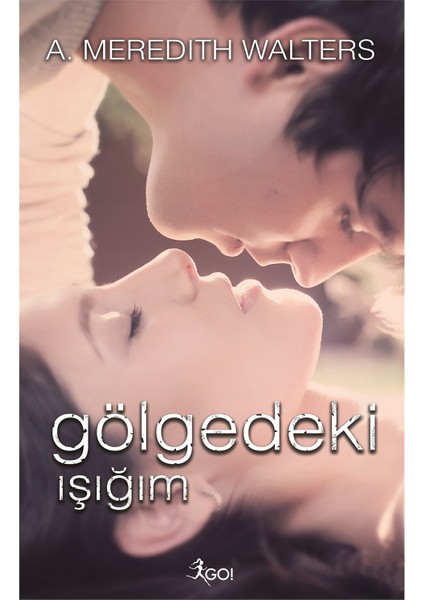 Gölgedeki Işığım-A. Meredith Walters