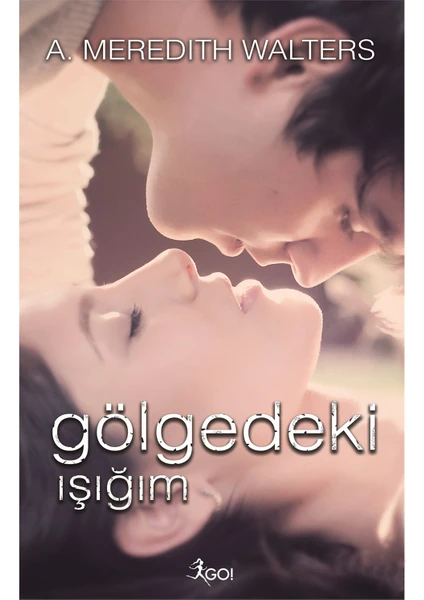 Gölgedeki Işığım-A. Meredith Walters