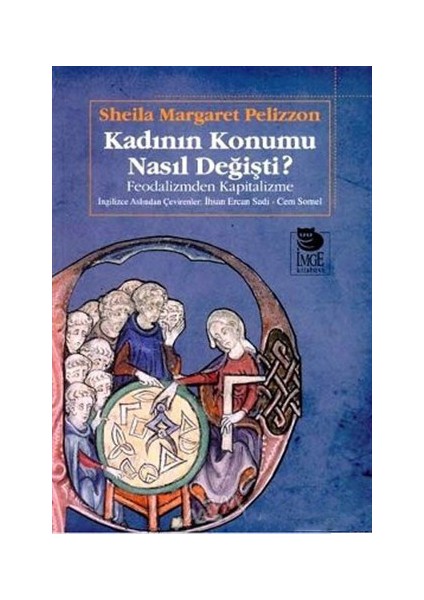 Kadının Konumu Nasıl Değişti?-Sheila Margaret Pelizzon