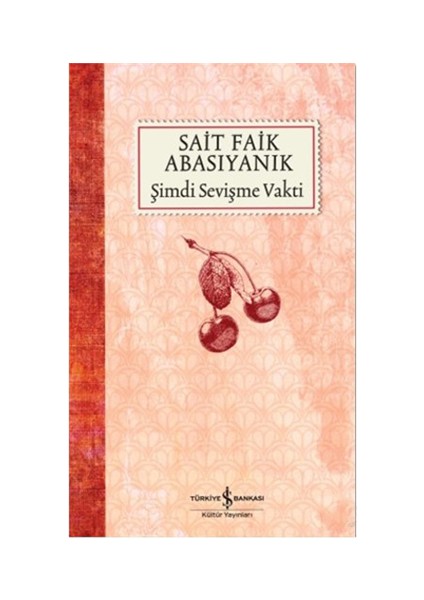 Şimdi Sevişme Vakti - Sait Faik Abasıyanık