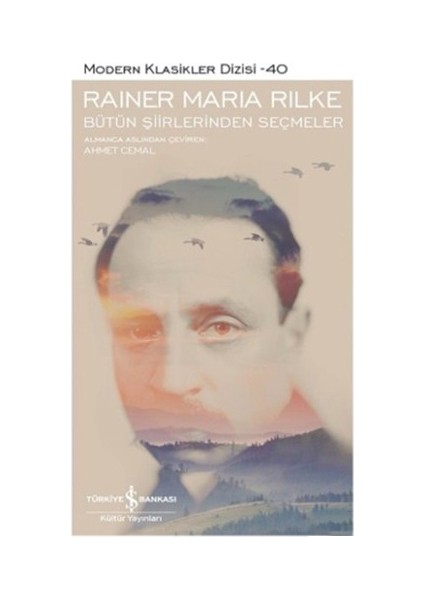 Bütün Şiirlerinden Seçmeler - Rainer Maria Rilke