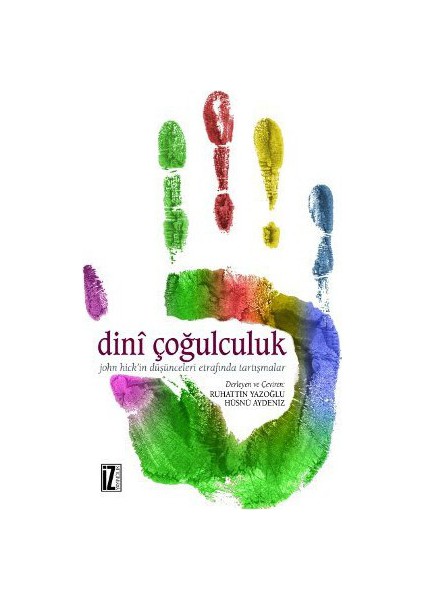 Dini Çoğulculuk Sorunu - (John Hick Üzerine Bir Araştırma)-Ruhattin Yazoğlu