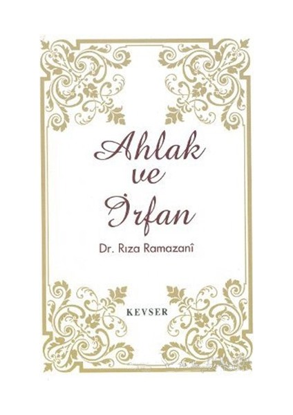 Ahlak Ve İrfan-Rıza Ramazani