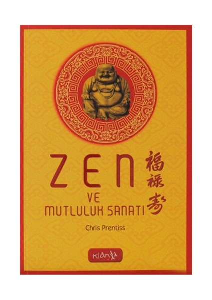 Zen Ve Mutluluk Sanatı-Chris Prentiss