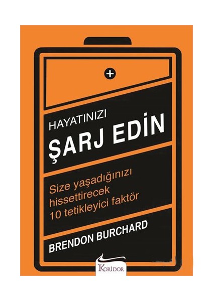 Hayatınızı Şarj Edin - Brendon Burchard