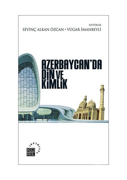 Azerbaycan’da Din Ve Kimlik-Vügar İmanbeyli