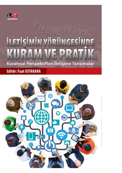 İletişimin Yörüngesinde Kuram Ve Pratik-Fuat Ustakara