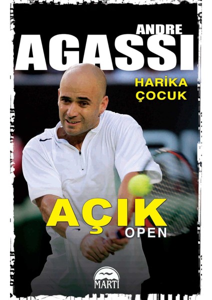 Harika Çocuk : Açık - Andre Agassi