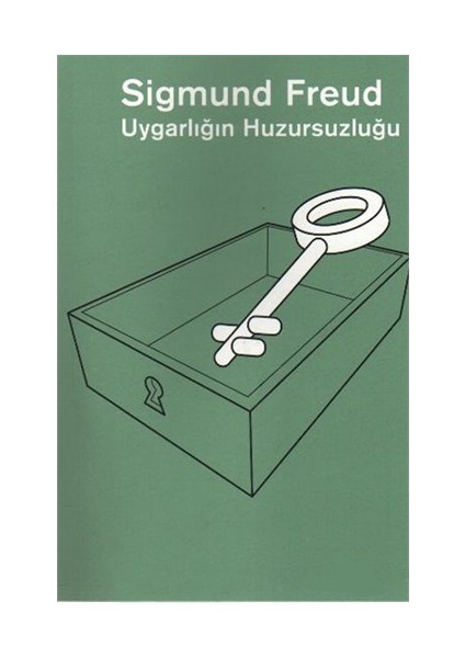 Uygarlığın Huzursuzluğu-Sigmund Freud