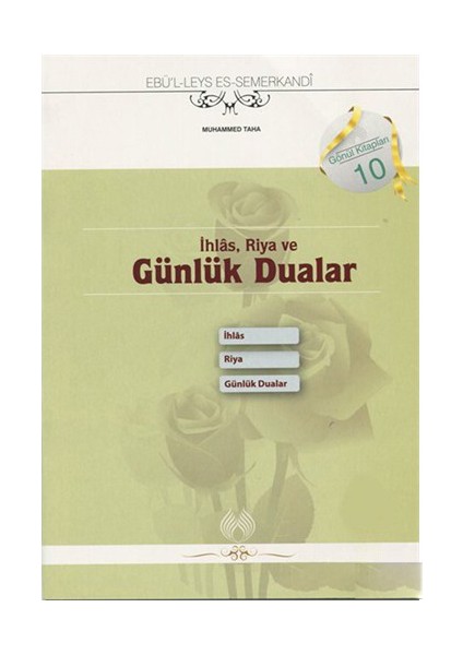 İhlas, Riya Ve Günlük Dualar - Ebü'l Leys Semerkandi