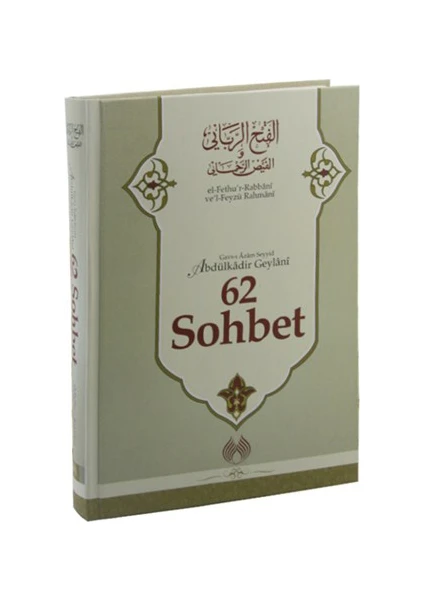 62 Sohbet, El Fethur Rabbani Tercümesi - Abdulkadir Geylani