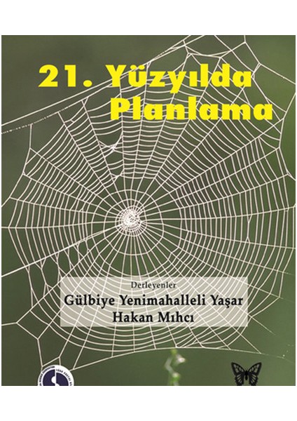 21. Yüzyılda Planlama-Gülbiye Yenimahalleli Yaşar