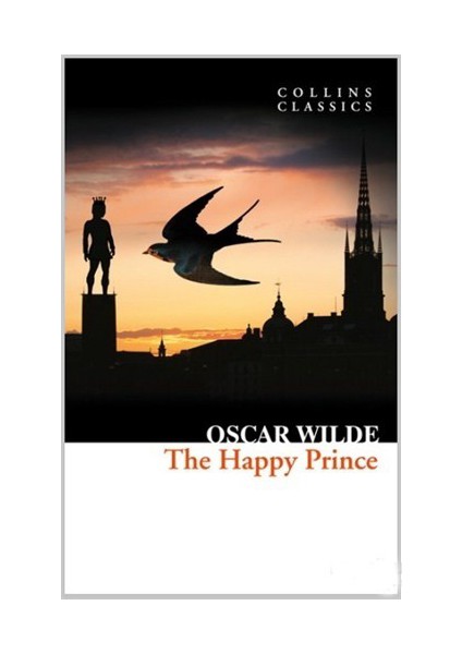 The Happy Prince And Other Stories (Collins Classics)-Oscar Wilde