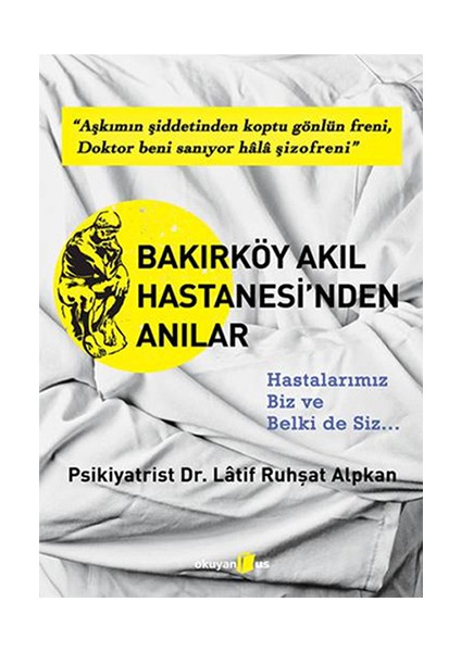 Bakırköy Akıl Hastanesi'nden Anılar - Latif Alpkan