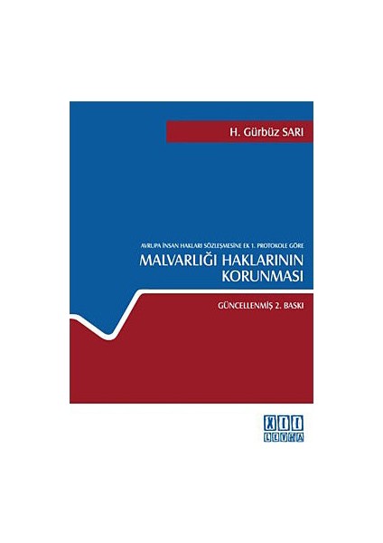 Avrupa İnsan Hakları Sözleşmesine Ek 1. Protokole Göre Malvarlığı Haklarının Korunması-H. Gürbüz Sarı