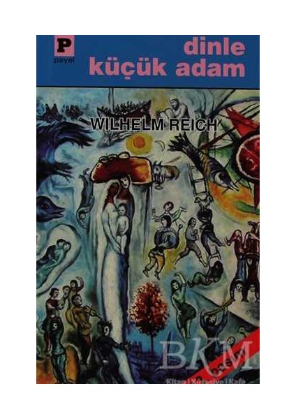 Dinle Küçük Adam - Wilhelm Reich