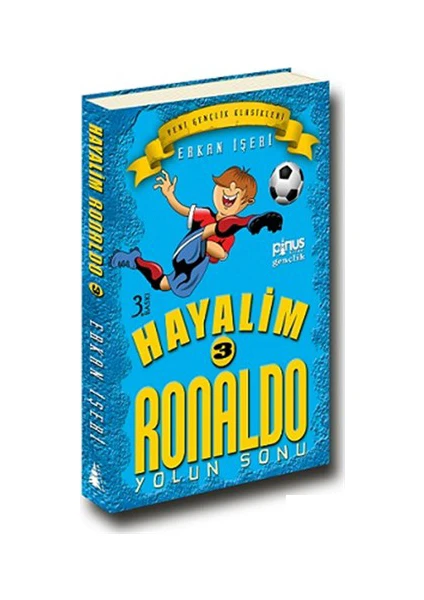 Hayalim Ronaldo 3- Yolun Sonu - Erkan İşeri