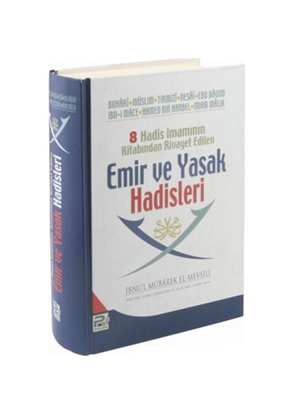 8 Hadis İmamının Kitabından Rivayet Edilen Emir ve Yasak Hadisleri - İbnu'l Mübarek El-Mevsili
