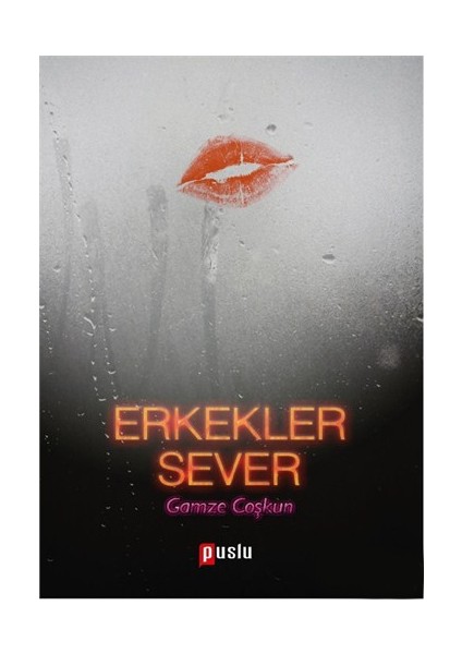 Erkekler Sever-Gamze Coşkun