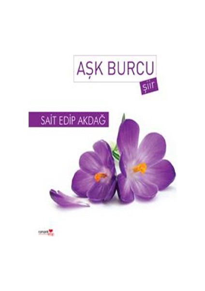 Aşk Burcu-Sait Edip Akdağ