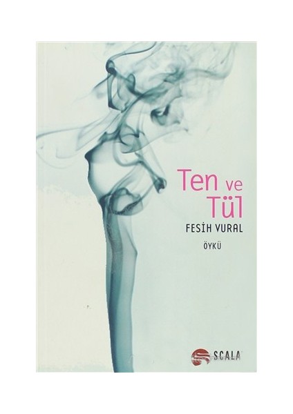 Ten Ve Tül-Fesih Vural