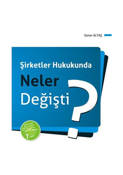 Şirketler Hukukunda Neler Değişti? (6455 ve 6495 sayılı Kanunlarla Yapılan Değişikliklere, Yeni Serm