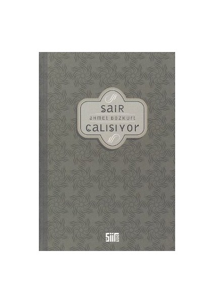 Şair Çalışıyor-Ahmet Bozkurt