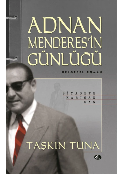 Adnan Menderes'İn Günlüğü-Taşkın Tuna